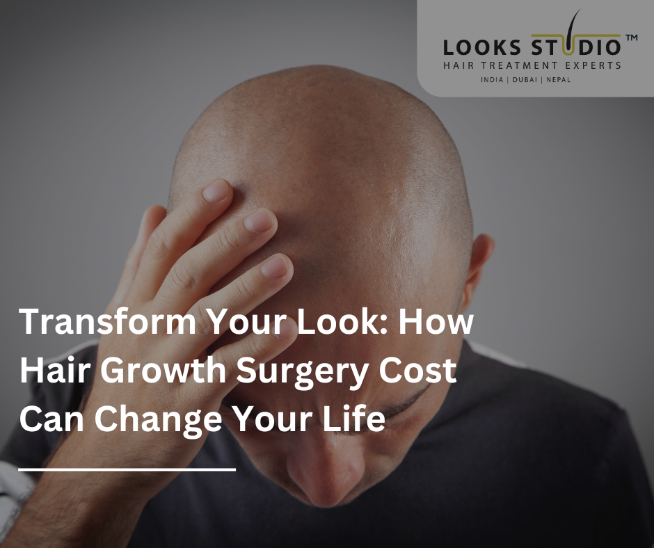 Transform Your Look: How Hair Growth Surgery Cost Can Change Your Life