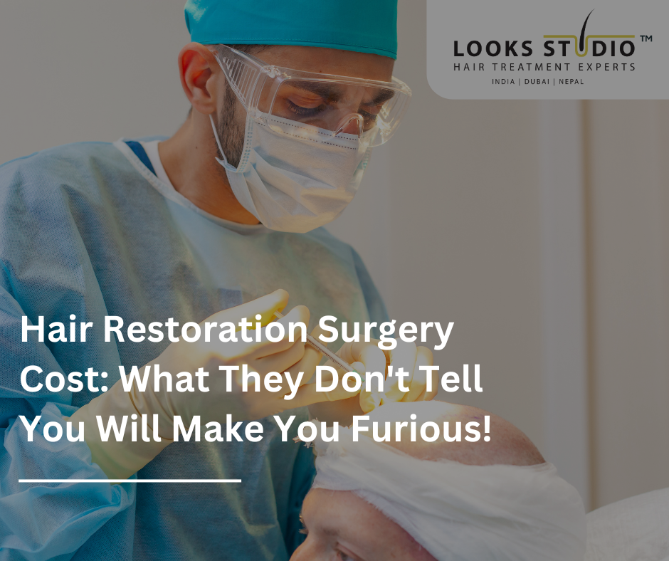 Hair Restoration Surgery Cost: What They Don’t Tell You Will Make You Furious!